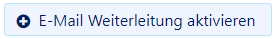 Screenshot Serviceportal - E-Mail Weiterleitung aktivieren - Button.png